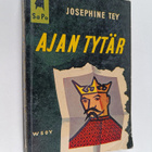 Josephine Tey : Ajan tytär - pikkukuva 1