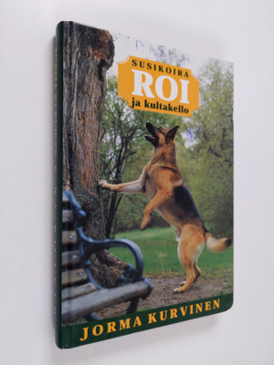 Jorma Kurvinen : Susikoira Roi ja kultakello
