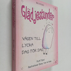 Ruth Fishel : Glädjestunder : vägen till lycka dag för dag - pikkukuva 1