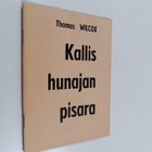 Thomas Wilcox : Kallis hunajan pisara Kristus-kalliosta :... - pikkukuva 1