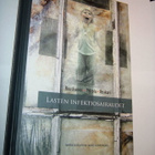 Ruuskanen ym: LASTEN INFEKTIOSAIRAUDET (2.p.2008) Sis.postik - pikkukuva 1