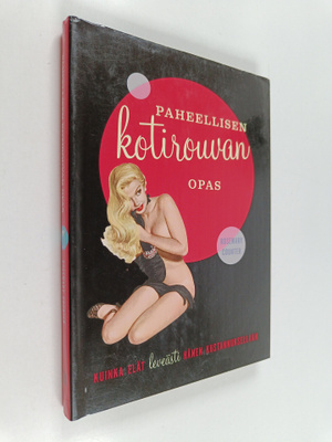 Rosemary Counter : Paheellisen kotirouvan opas : kuinka e...