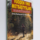Erkki Pulliainen : Vuoden 1993 metsästyslaki : mitä uusi ... - pikkukuva 1