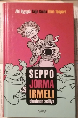 Seppo Jorma Irmeli • etunimen selitys