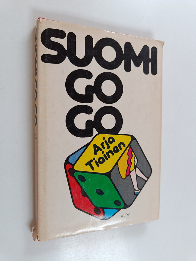 Arja Tiainen : Suomi go go