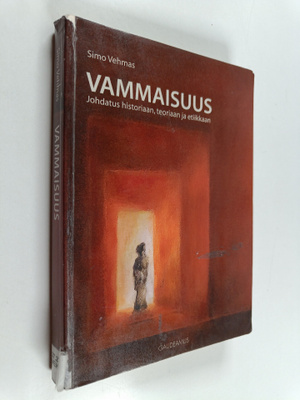 Simo Vehmas : Vammaisuus : johdatus historiaan, teoriaan ...