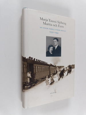 Marja Taussi Sjöberg : Martta och Eero en finsk familj un...