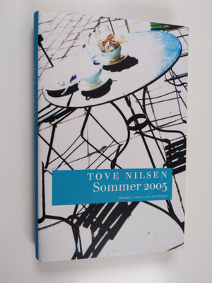 Tove Nilsen : Sommer 2005 - roman