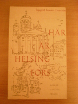 Ingegerd Lundén Cronström: Här är Helsingfors