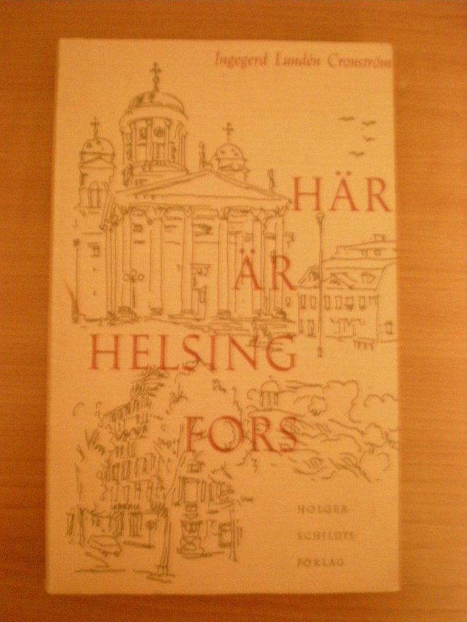 Ingegerd Lundén Cronström: Här är Helsingfors