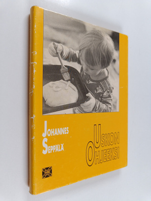 Johannes Seppälä : Uskon ohjeeksi