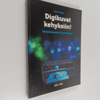 Sakari Mäkelä : Digikuvat kehyksiin! : valokuvaajan tulos... - pikkukuva 1