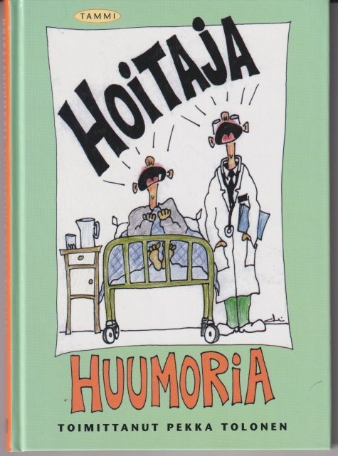 Pekka Tolonen (toim.): Hoitajahuumoria