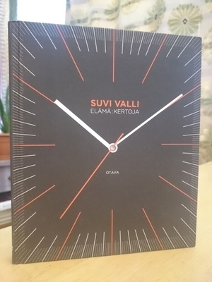 Suvi Valli - Elämä : Kertoja - 1.p.2014