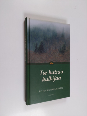 Risto Kormilainen : Tie kutsuu kulkijaa