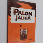 Juhani (toim.) Veikkola : Palon jälkiä : juhlakirja teolo... - pikkukuva 1