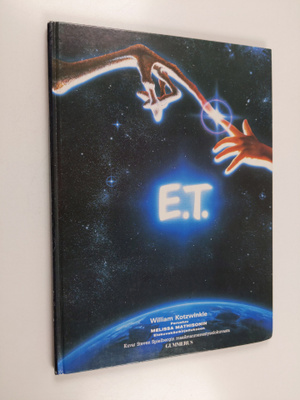 William Kotzwinkle : E T : the Extra Terrestrial : muukal...