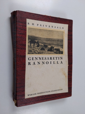 B. H. Päivänsalo : Gennesaretin rannoilla : Jeesus-kuvauk...