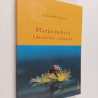 Eckhart Tolle : Harjoituksia Läsnäolon voimasta - pikkukuva 1