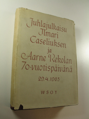 Matti (toim.) Ylöstalo : Juhlajulkaisu Ilmari Caseliuksen...