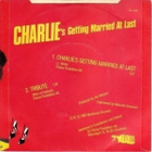MEN OF HARLECH::CHARLIE'S GETTING MARRIED AT LAST:VINYYLI 7" - pikkukuva 2