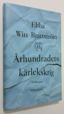 Ebba Witt-Brattström : Århundradets kärlekskrig