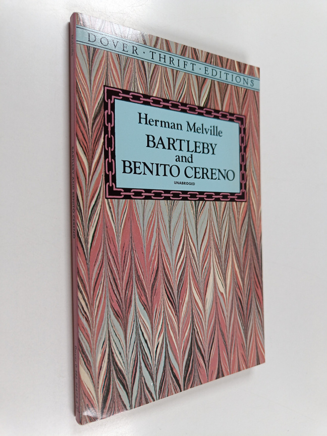 Herman Melville : Bartleby and Benito Cereno