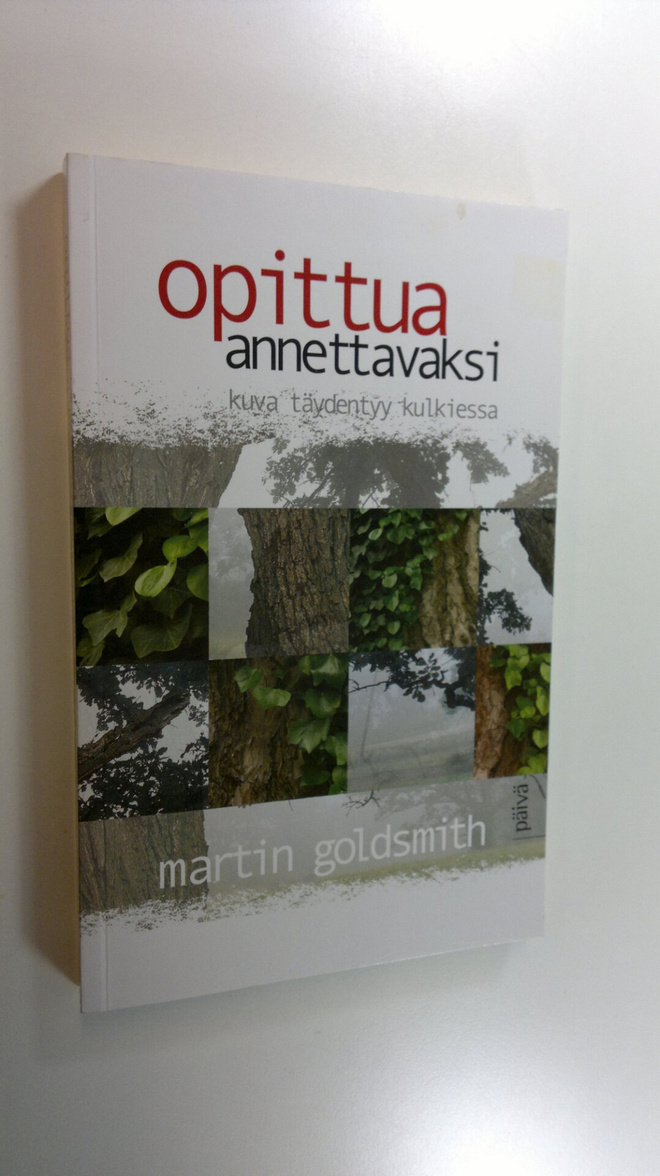 Martin Goldsmith : Opittua annettavaksi : kuva täydentyy ...