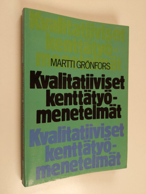 Martti Grönfors : Kvalitatiiviset kenttätyömenetelmät
