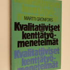 Martti Grönfors : Kvalitatiiviset kenttätyömenetelmät - pikkukuva 1