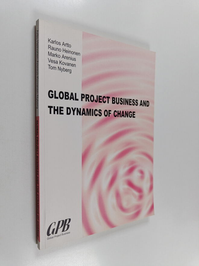 K. A. Artto : Global project business and the dynamics of...