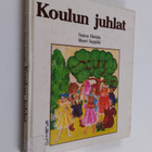 Koulun juhlat : ohjelmakirja peruskoulun 1-6 luokille - pikkukuva 1