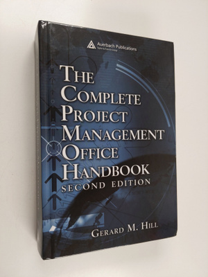 Gerard M. Hill : The Complete Project Management Office H...
