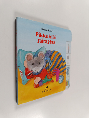 Sabine Lohf : Pikkuhiiri sairastaa