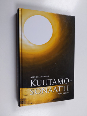 Arja-Liisa Landen : Kuutamosonaatti (signeerattu, tekijän...