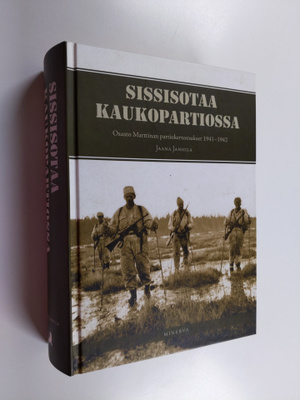Jaana (toim.) Janhila : Sissisotaa kaukopartiossa : osast...