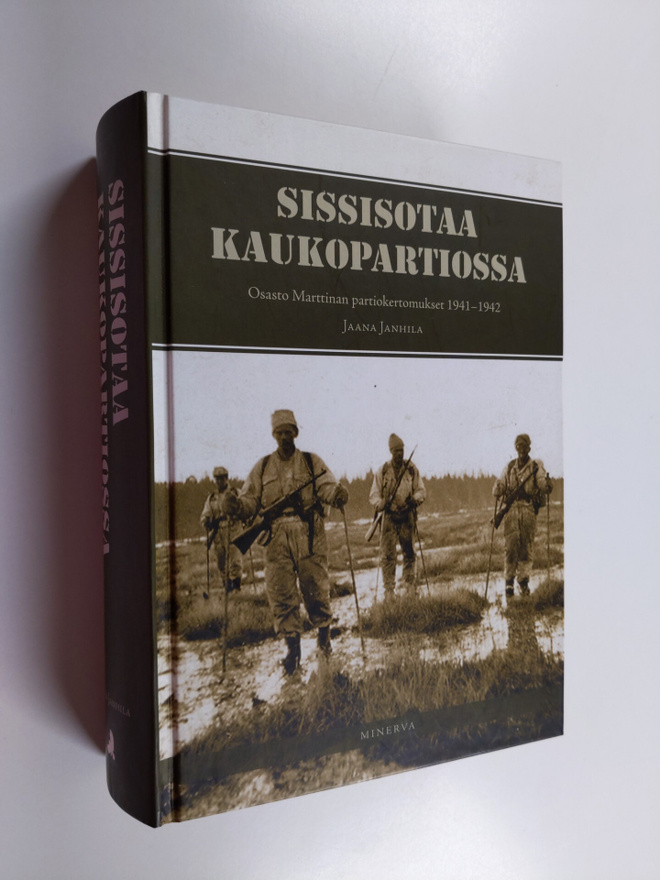 Jaana (toim.) Janhila : Sissisotaa kaukopartiossa : osast...