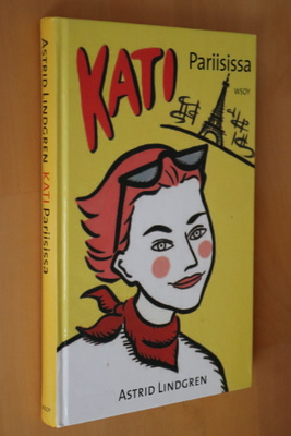 Astrid Lindgren : Kati Pariisissa ( 1.p. 2003 )