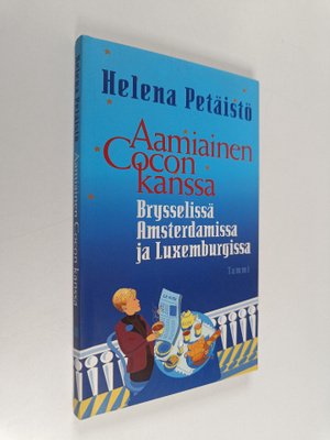 Helena Petäistö : Aamiainen Cocon kanssa : Brysselissä, A...