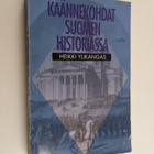 Heikki Ylikangas : Käännekohdat Suomen historiassa : pohd... - pikkukuva 1