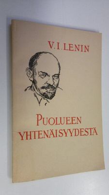 V. I. Lenin : Puolueen yhtenäisyydestä : (VKP(b):n X edus...