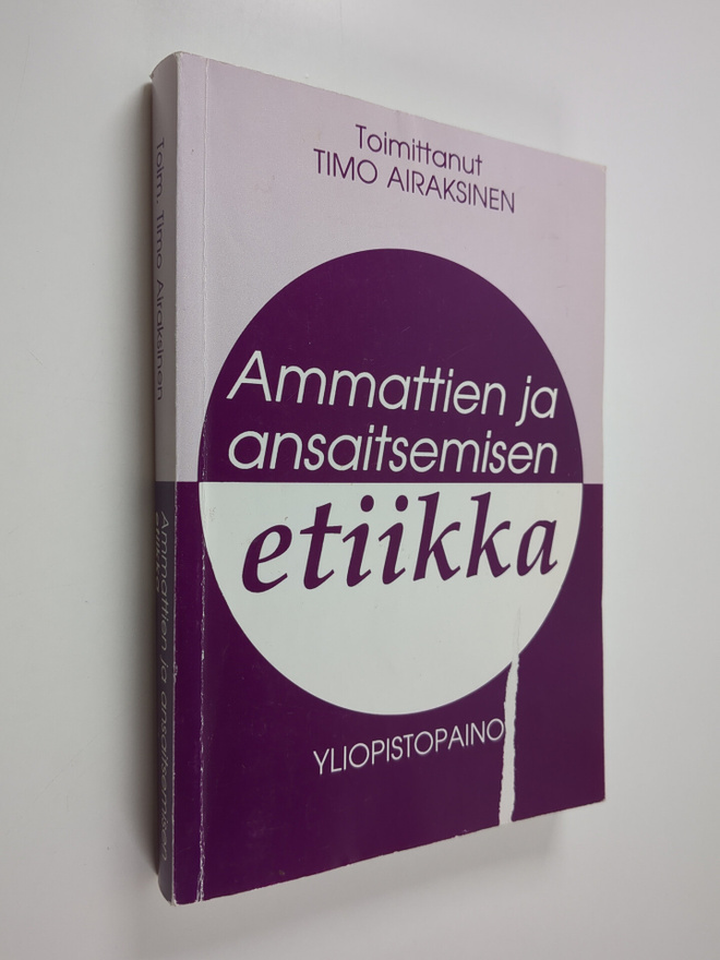 Timo (toim.) Airaksinen : Ammattien ja ansaitsemisen etii...