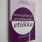 Timo (toim.) Airaksinen : Ammattien ja ansaitsemisen etii... - pikkukuva 1