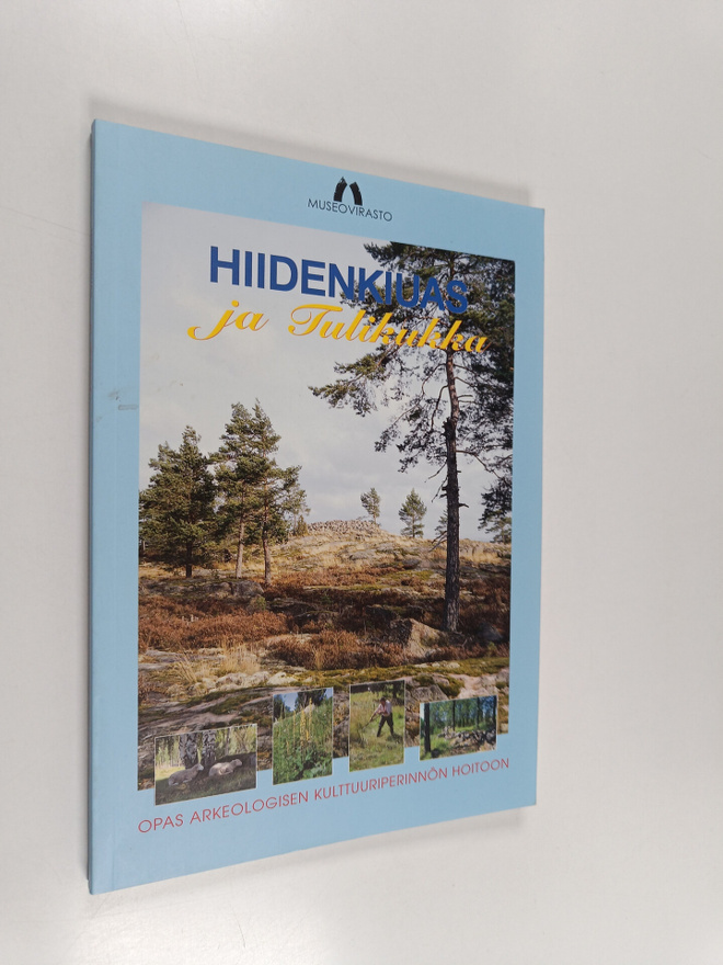 Hiidenkiuas ja tulikukka : opas arkeologisen kultturiperi...