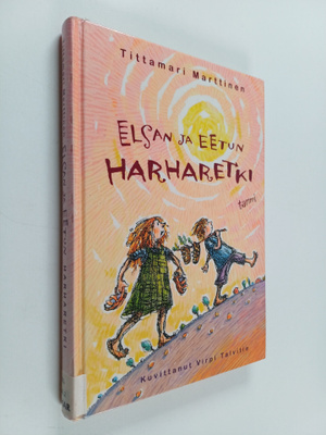 Tittamari Marttinen : Elsan ja Eetun harharetki