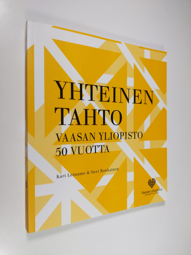 Kari Leinamo : Yhteinen tahto : Vaasan yliopisto 50 vuotta