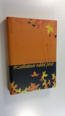 Hilkka Vento : Lasikuituun valetut perät