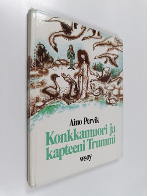 Aino Pervik : Konkkamuori ja kapteeni Trummi