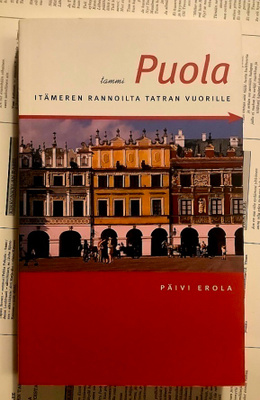 Päivi Erola - Puola: Itämeren rannoilta Tatran vuorille