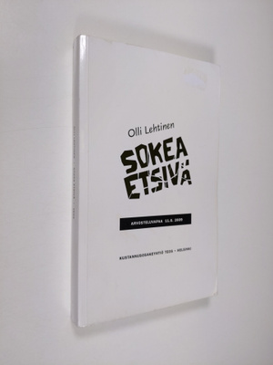 Olli Lehtinen : Sokea etsivä (näytekappale/koevedos)